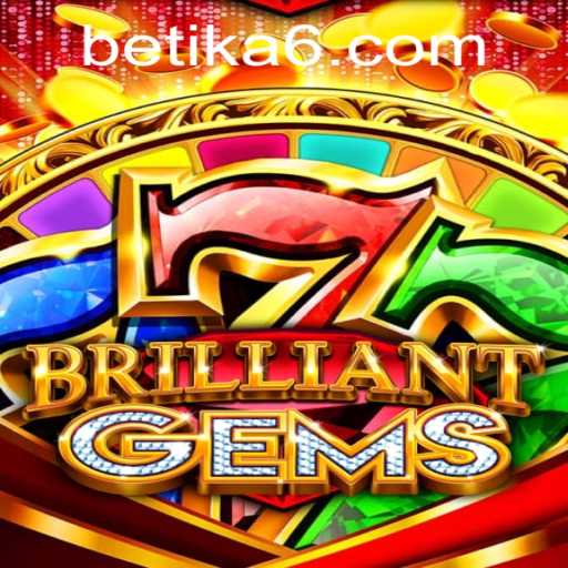 Discover BrilliantGems: The Jewel of Betika Gaming