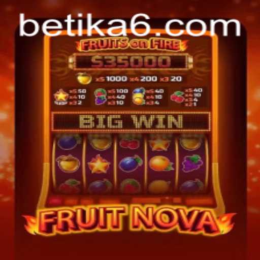 Discovering FruitNova: An Exciting New Addition to Betika's Gaming Portfolio
