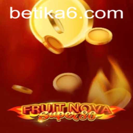 Discover the Excitement of FruitNovaSuper80: A Thrilling Gaming Experience on Betika