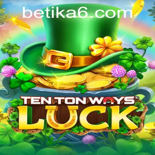 Discover the Exciting World of TenTonWaysLuck with Betika