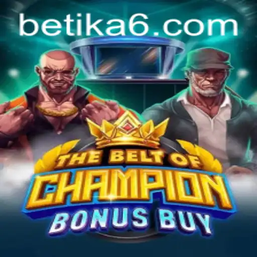 TheBeltOfChampionBonusBuy: An Exciting Adventure with Betika